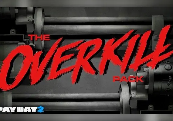 Payday 2 - The Overkill Pack DLC EN/DE/FR/IT/NL/RU/ES — Steam, Standard