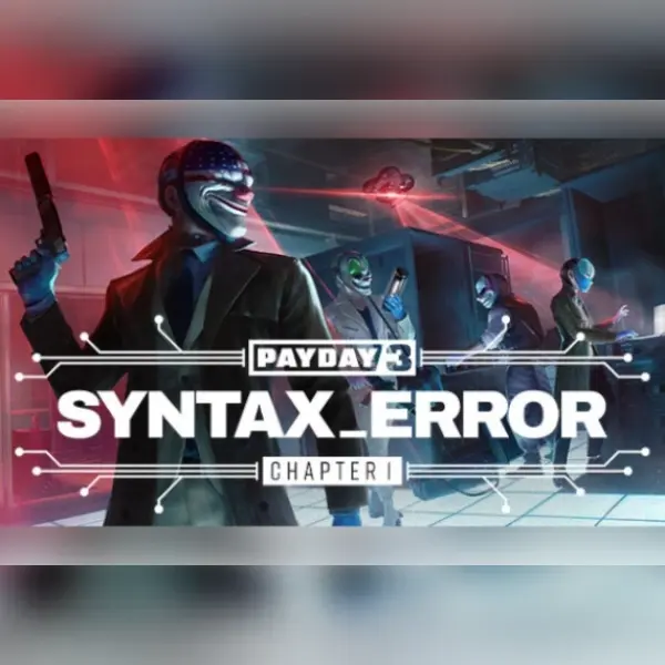 PAYDAY 3: Chapter 1 - Syntax Error (DLC) — Steam, Standard