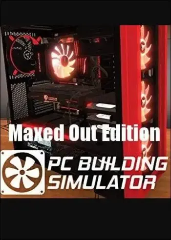 PC Building Simulator Maxed Out Edition — Steam, Standard