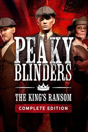 Peaky Blinders: The King's Ransom Complete Edition [VR] — Steam, Complete Edition