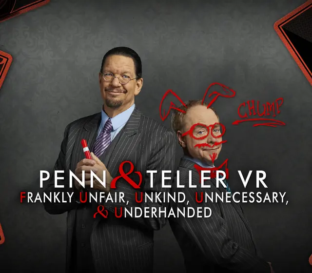 Penn & Teller VR: Frankly Unfair, Unkind, Unnecessary, & Underhanded — Steam, Standard
