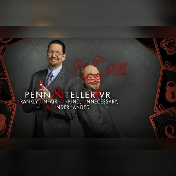 Penn & Teller VR: Frankly Unfair, Unkind, Unnecessary, & Underhanded — Steam, Standard