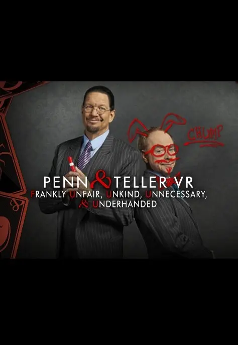 Penn & Teller VR: Frankly Unfair, Unkind, Unnecessary, & Underhanded [VR] — Steam, Standard