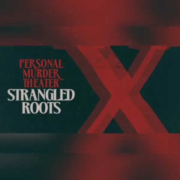 Personal Murder Theater: Strangled Roots — Steam, Standard