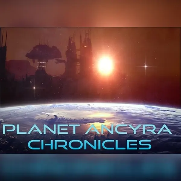 Planet Ancyra Chronicles — Steam, Standard