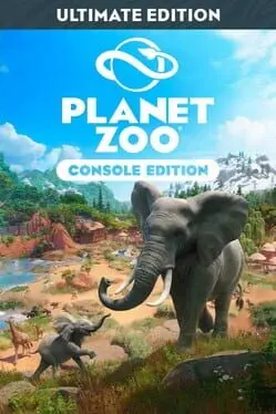 Planet Zoo: Ultimate Edition — Xbox Series X|S, Ultimate Edition