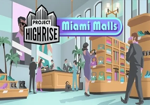 Project Highrise: Miami Malls DLC EN/DE/FR/IT/PL/RU/ZH/ES — Steam, Standard
