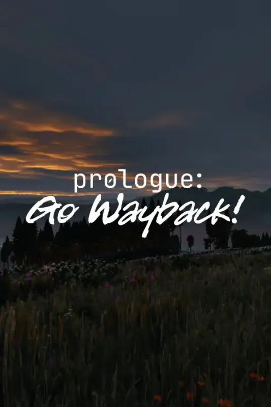 Prologue - Go Wayback! — Steam, Standard