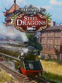 Railway Empire 2 - Steel Dragons — Steam, Standard