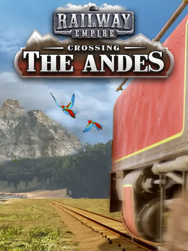 Railway Empire - Crossing the Andes DLC — Steam, Standard