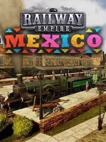 Railway Empire - Mexico — Steam, Standard