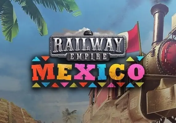 Railway Empire: Mexico DLC EN/DE/FR/RU/ZH — Steam, Standard