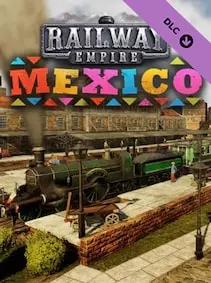 Railway Empire - Mexico — Steam, Standard