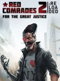 Red Comrades 2: For the Great Justice. Reloaded — Steam, Standard