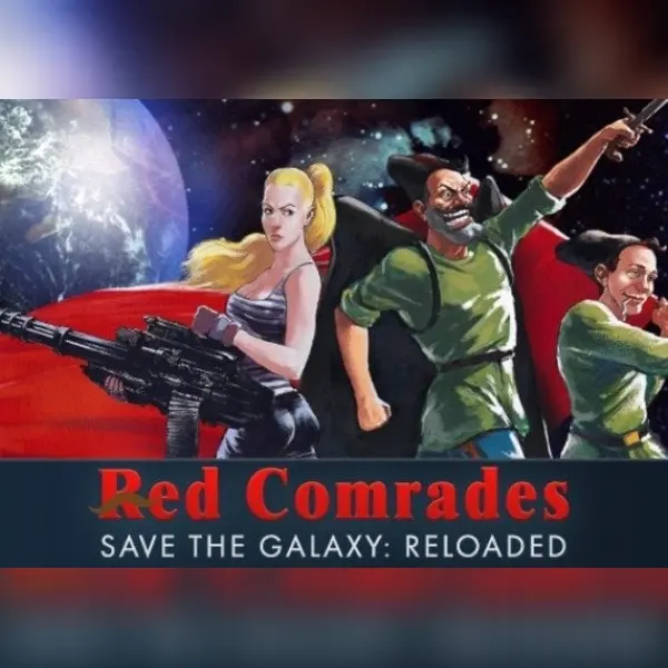 Red Comrades Save the Galaxy: Reloaded — Steam, Standard