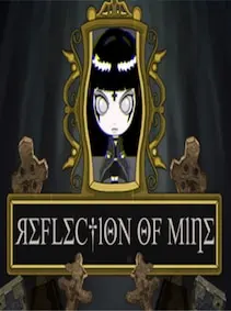 Reflection of Mine — Steam, Standard