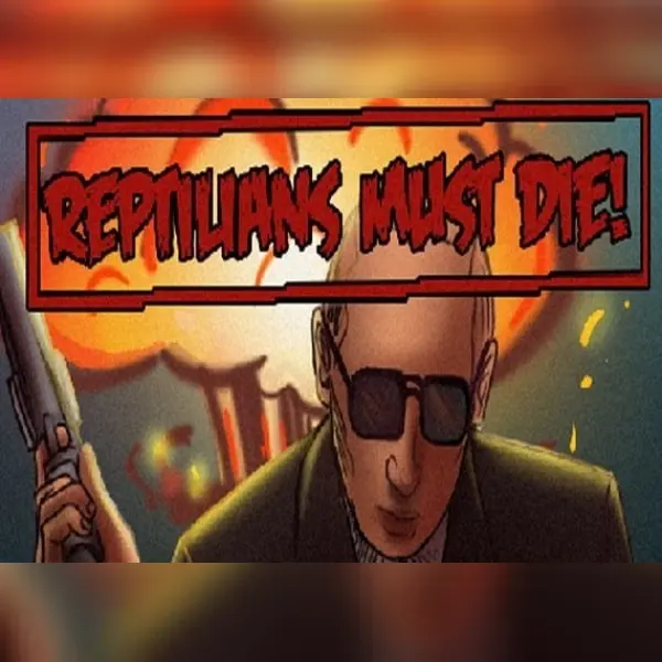 Reptilians Must Die! — Steam, Standard