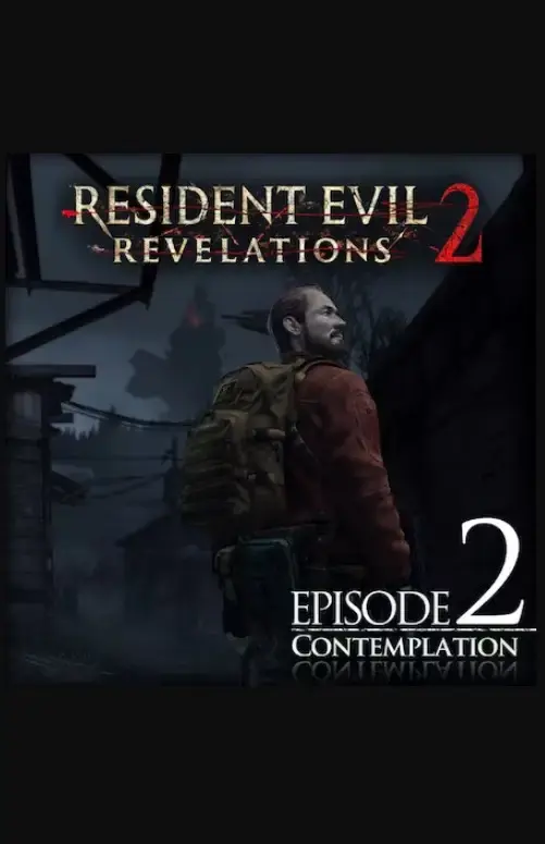 Resident Evil Revelations 2 / Biohazard Revelations 2 - Episode Two Contemplation DLC — Steam, Standard