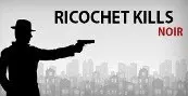 Ricochet Kills: Noir — Steam, Standard