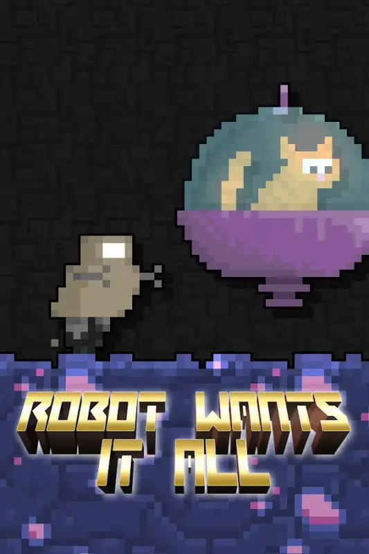 Robot Wants It All — Steam, Standard