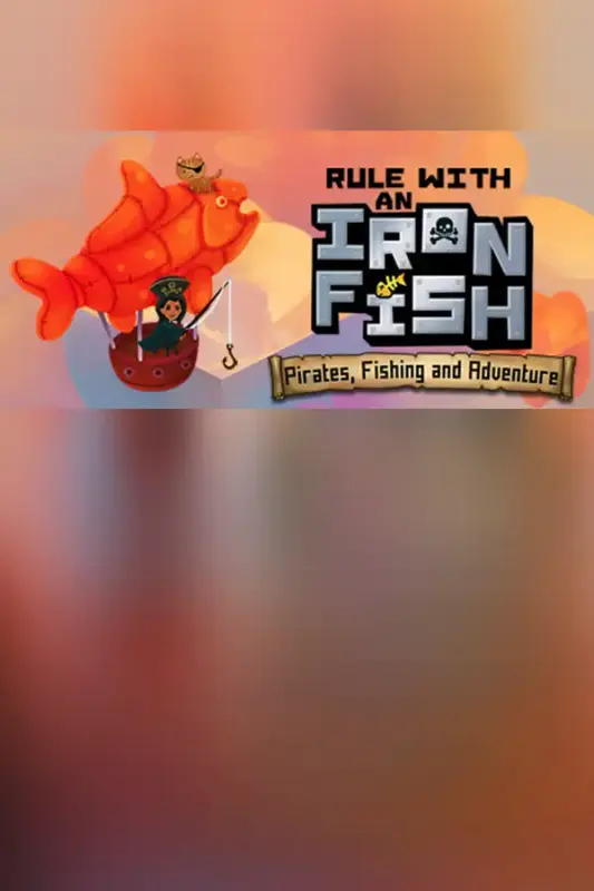 Rule with an Iron Fish - A Pirate Fishing Adventure — Steam, Standard