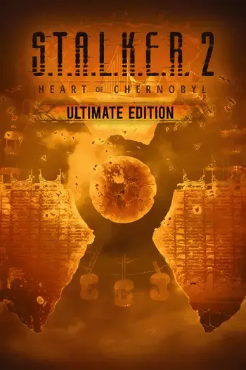 S.T.A.L.K.E.R. 2 Heart of Chornobyl Ultimate Edition — Steam, Ultimate Edition
