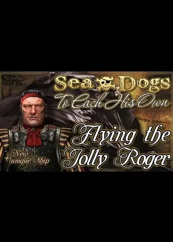 Sea Dogs: To Each His Own - Flying the Jolly Roger (DLC) — Steam, Standard