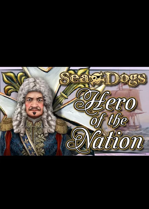 Sea Dogs: To Each His Own - Hero of the Nation (DLC) — Steam, Standard