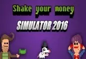Shake Your Money Simulator 2016 — Steam, Standard