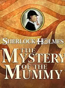 Sherlock Holmes: The Mystery of the Mummy — Steam, Standard