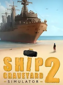 Ship Graveyard Simulator 2 — Steam, Standard