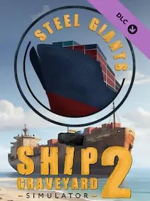 Ship Graveyard Simulator 2: Steel Giants — Steam, Standard