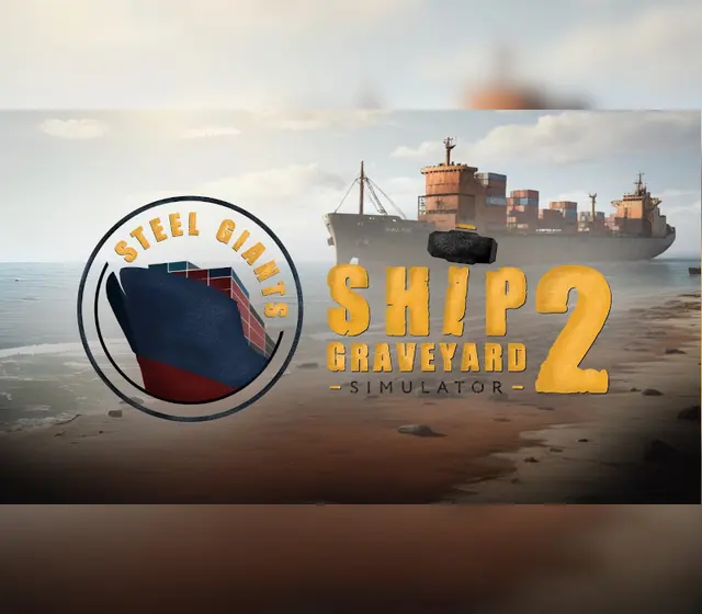Ship Graveyard Simulator 2 - Steel Giants DLC — Xbox Series X|S, Standard