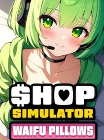 Shop Simulator: Waifu Pillows — Steam, Standard