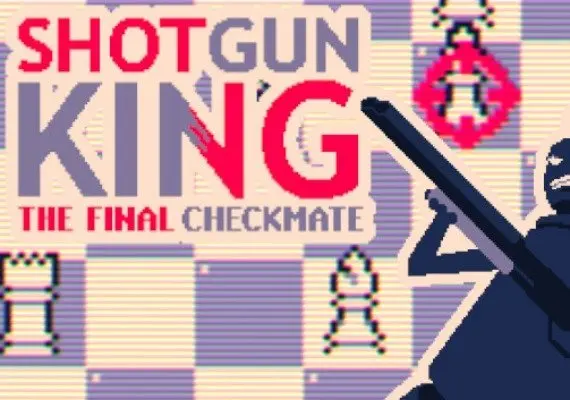 Shotgun King: The Final Checkmate EN/FR/ES — Steam, Standard