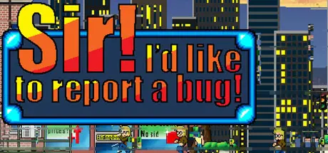 Sir! I'd Like To Report A Bug! — Steam, Standard