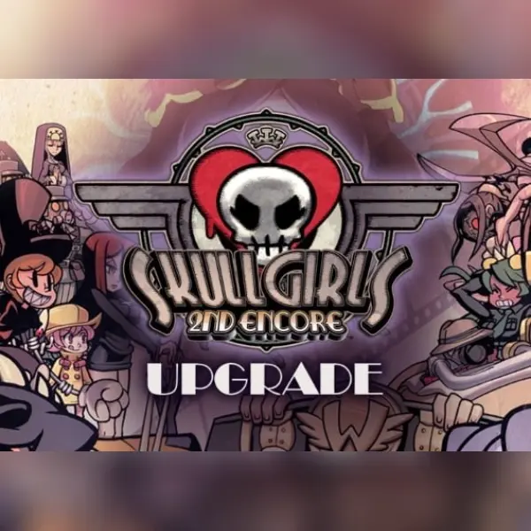 Skullgirls 2nd Encore Upgrade (DLC) — Steam, Standard