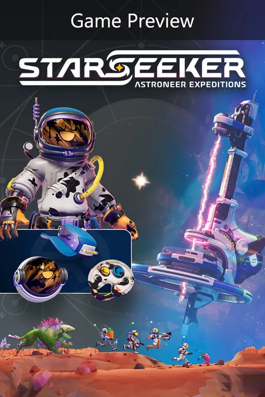 STARSEEKER: Astroneer Expeditions - Founder's Edition (Game Preview) — Xbox Series X|S, Founder's Edition