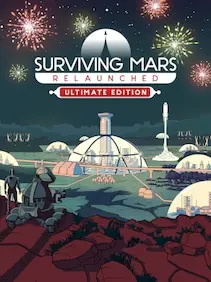Surviving Mars: Relaunched | Ultimate Edition — Steam, Ultimate Edition