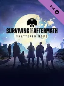Surviving the Aftermath: Shattered Hope — Steam, Standard