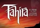 Tahira: Echoes of the Astral Empire — Steam, Standard