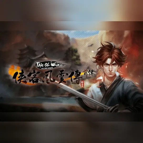 侠客风云传前传(Tale of Wuxia:The Pre-Sequel) — Steam, Standard