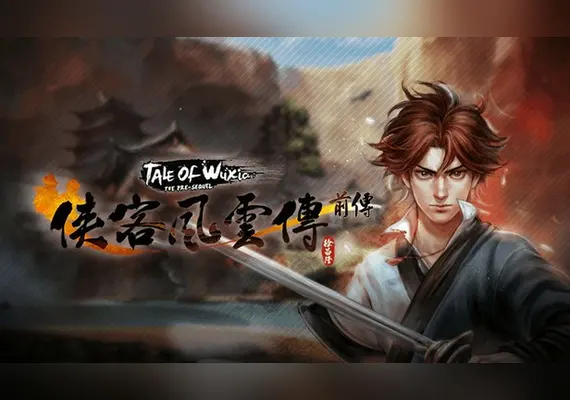 侠客风云传前传(Tale of Wuxia:The Pre-Sequel) — Steam, Standard