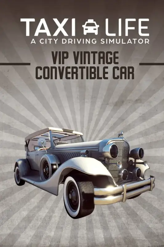 Taxi Life A City Driving Simulator - VIP Vintage Convertible Car DLC — Steam, Standard