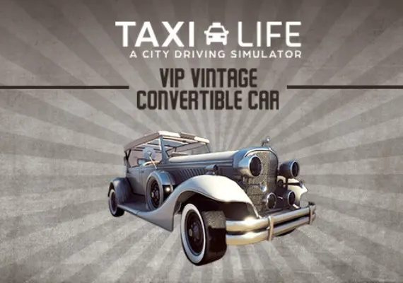 Taxi Life: A City Driving Simulator - VIP Vintage Convertible Car DLC EN — Steam, Standard