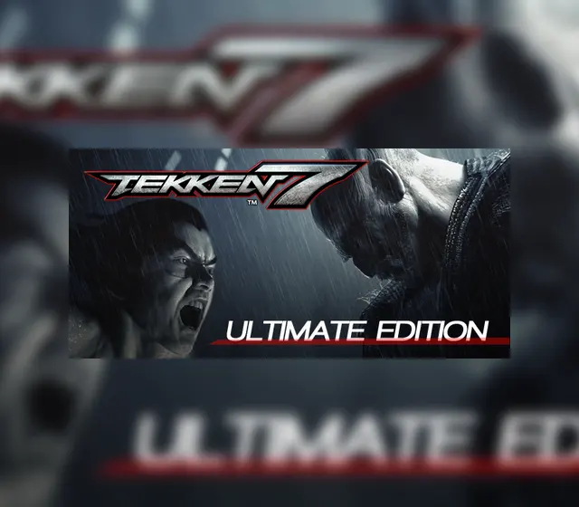 TEKKEN 7 Ultimate Edition — Steam, Ultimate Edition