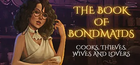 The Book of Bondmaids - Cooks, Thieves, Wives and Lovers — Steam, Standard