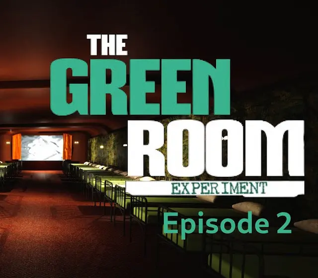 The Green Room Experiment - Episode 2 — Steam, Standard