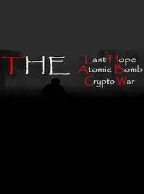 The Last Hope: Atomic Bomb - Crypto War — Steam, Standard