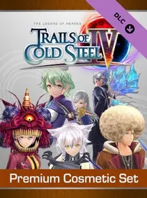 The Legend of Heroes: Trails of Cold Steel IV - Premium Cosmetic Set — Steam, Standard